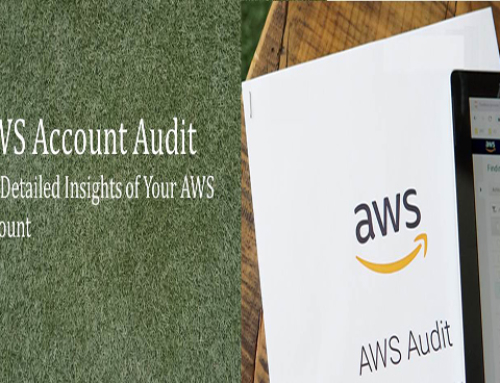 AWS Account Audit – Get Detailed Insights of Your AWS Account